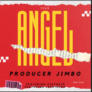 Angel (feat. KidTokio & jsphth3rd) [Explicit]