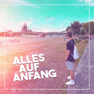 Alles auf Anfang (Explicit)