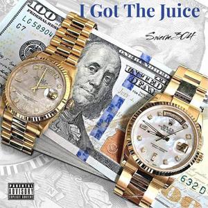 I Got The Juice (Explicit)