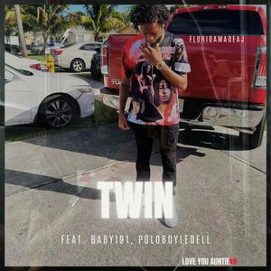 Twin (feat. Baby191 & Poloboyledell) (Explicit)