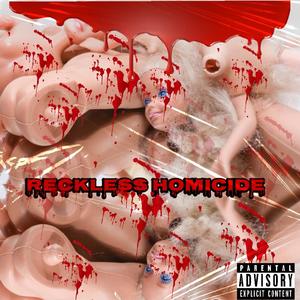 Reckless Homicide (Explicit)