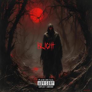 Blight (Explicit)