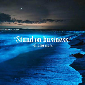 Stand on business (Explicit)