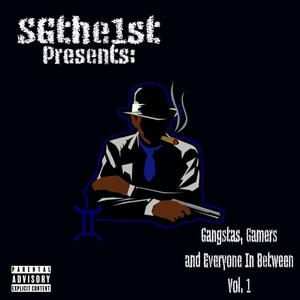 Gangstas, Gamers and Everyone in Between (Explicit)