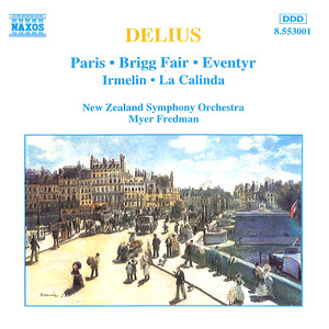 DELIUS: Paris / Brigg Fair / Eventyr / Irmelin / La Calinda