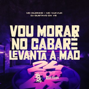 Vou Morar No Cabaré - Levanta A Mão (Explicit)