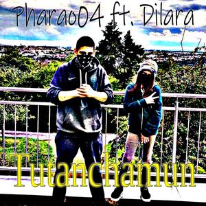 Tutanchamun(feat. Dilara)