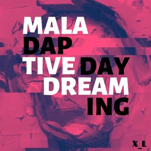 maladaptive daydreaming (explicit)