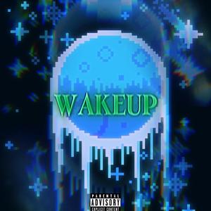 WAKEUP! (Explicit)