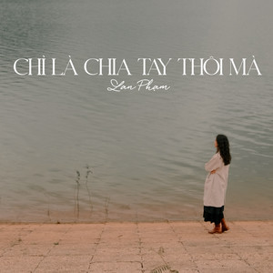 Chỉ Là Chia Tay Thôi Mà (Explicit)