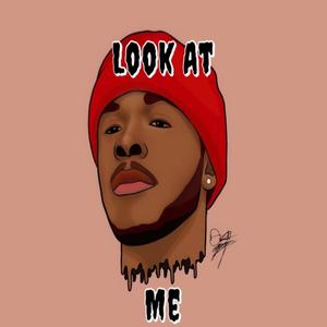 Look At Me (Explicit)