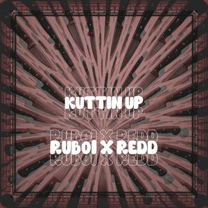 Kuttin Up (feat. Rxco Redd) (Explicit)