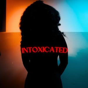 Intoxicated (Explicit)