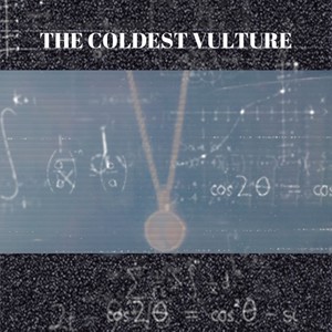 The coldest vulture (Explicit)