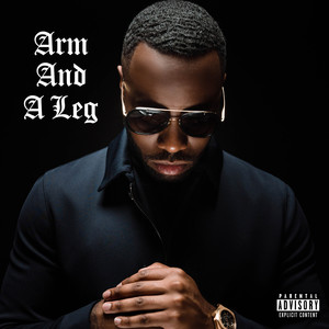Arm And A Leg (Explicit)
