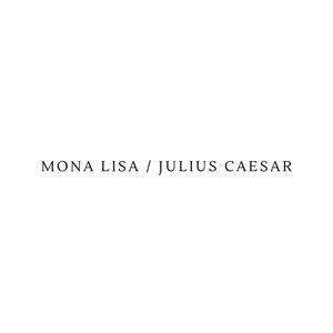 Mona Lisa / Julius Caesar (Explicit)