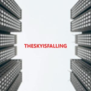 the sky is falling (feat. ggkizzy) [Explicit]