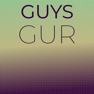 Guys Gur