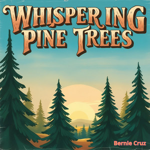 Whispering Pine Trees