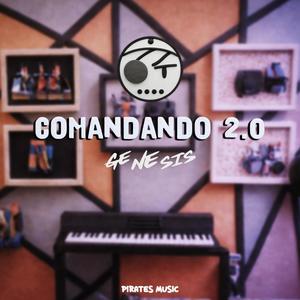 Comandando 2.0 - Génesis (Explicit)