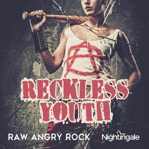 Reckless Youth: Raw Angry Rock