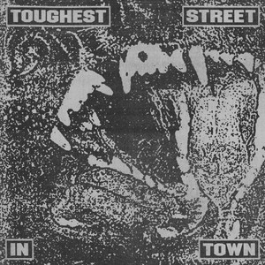 Toughest Street In Town