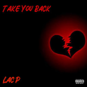 Take You Back (Explicit)