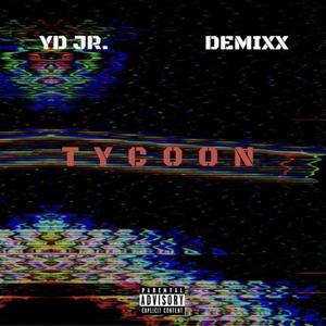 Tycoon(feat. YD Jr.) (Explicit)