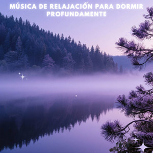 Musica Relajante Para Dormir - Estelas de Relajación