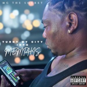 TURNT MY CITY INTO MEMPHIS (Explicit)