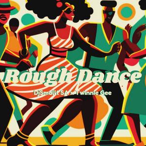 Rough Dance (with Twinnie Gee)