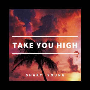Take You High(feat. Guishaw)