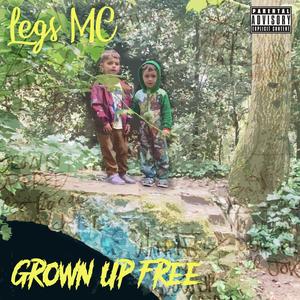 Grown Up Free (Explicit)