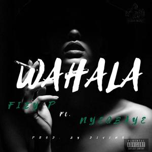 WAHALA (feat. NYEGBAYE)