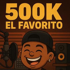 500K (feat. EL FAVORITO)