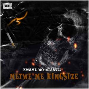 Metwe Me Kingsize (Explicit)