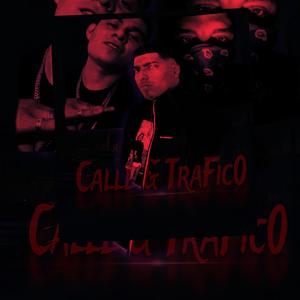 Calle & Trafico (feat. El Narrativo 02 & Lil Mvrto) (Explicit)