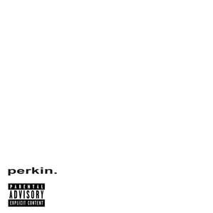 Perkin (Explicit)