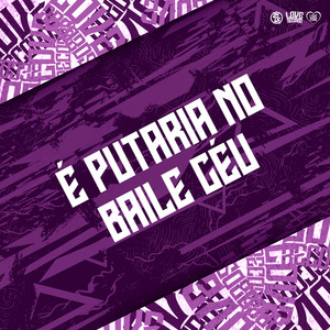 É Putaria no Baile Céu (Explicit)