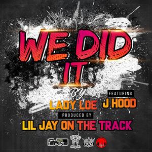 We Did It(feat. J-HOOD) (Explicit)