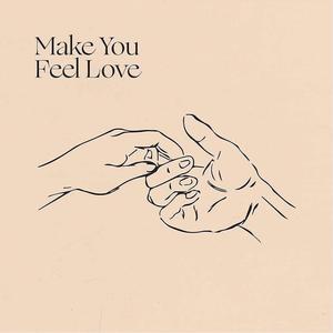 Make You Feel Love