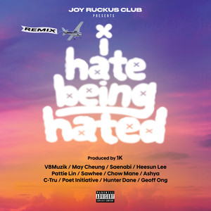 I Hate Being Hated Remix (feat. Hunter Dane, Poet Initiative, C-Tru, Chow Mane) (Explicit)