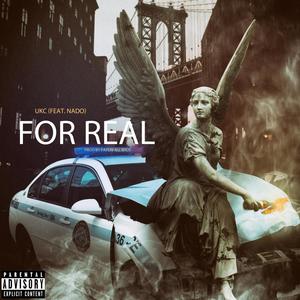 For Real (feat. nado) (Explicit)