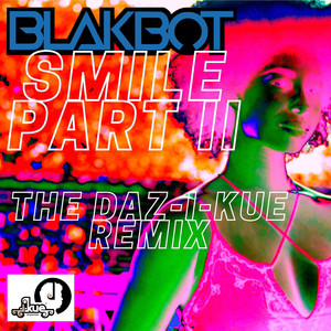 Smile Part II (The Daz-I-Kue Remix)