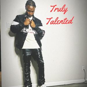 Truly Talented (Explicit)