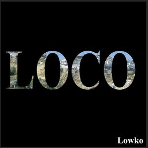 Loco (Explicit)