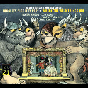 Knussen: Higglety Pigglety Pop!, op.21 - or, There must be more to Life / Scene 7 - Ash-Tree: Now I have nothing (Jennie, Ash-Tree)-Cynthia Buchan&David Wilson-Johnson&London Sinfonietta&Oliver Knussen