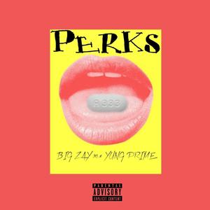 Perks(feat. Yung Prime) (Explicit)