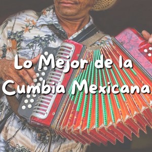 Lo Mejor de la Cumbia Mexicana