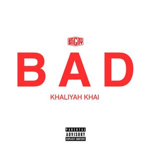 Bad, Pt. 2 (feat. Khaliyah Khai) [Explicit]